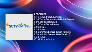 Download lagu SCTV Spesial Xtraordinary (Full Album) mp3