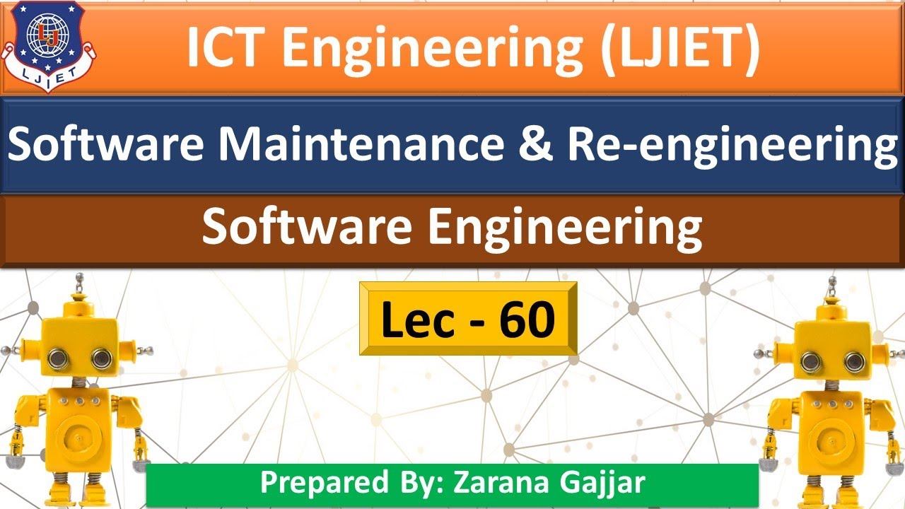 Lec_60_Software Maintenance & Re-engineering | Software Engineering | ICT Engineering