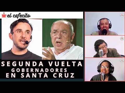 SEGUNDA VUELTA EN SANTA CRUZ - EL CAFECITO