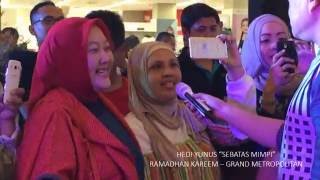 &quot;SEBATAS MIMPI&quot; HEDI YUNUS (LIVE at Grand metropolitan Ramadhan Kareem 2016)