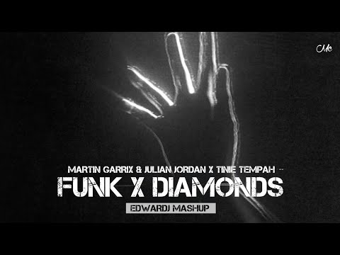 Martin Garrix & Julian Jordan vs. Tinie Tempah - Funk vs. Diamonds (Edwardj Mashup)