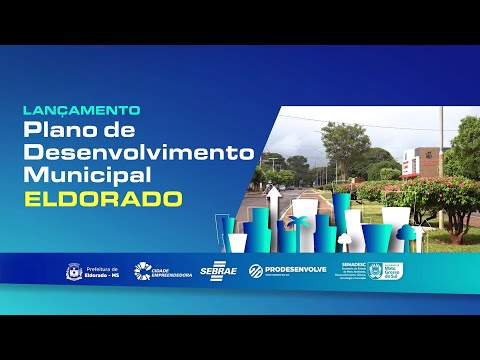Lançamento do PLANO DE DESENVOLVIMENTO ECONÔMICO (PDM) em ELDORADO