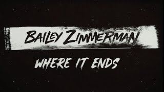 Musik-Video-Miniaturansicht zu Where It Ends Songtext von Bailey Zimmerman