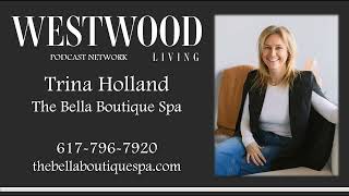 Meet Trina Holland: Inside The Bella Boutique Spa - Facials, Massage & Healthy Skin, Newtonville, MA