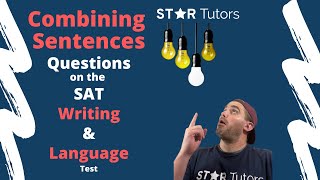 How to tackle COMBING SENTENCES questions on the OCTOBER 2022 SAT Writing & Language Section!