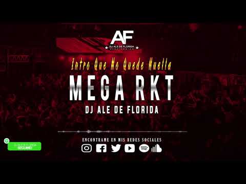 INTRO QUE NO QUEDEN HUELLAS + MEGA RKT - DJ ALE DE FLORIDA