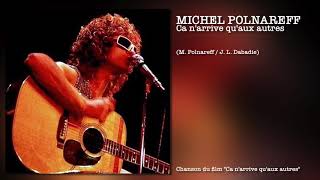 MICHEL POLNAREFF - Ca n'arrive qu'aux autres
