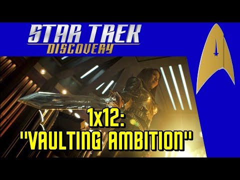 Star Trek: Discovery - 1x12: "Vaulting Ambition" - Reaction and Review (spoilers!)