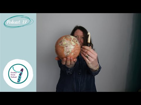 Crochet Circle Podcast - Episode 27