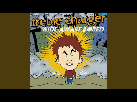Just What They Told Me - Treble Charger