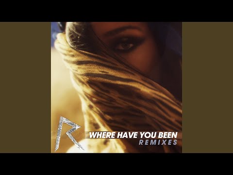 Videoclip de Where Have You Been (Hardwell Club Mix) — Rihanna