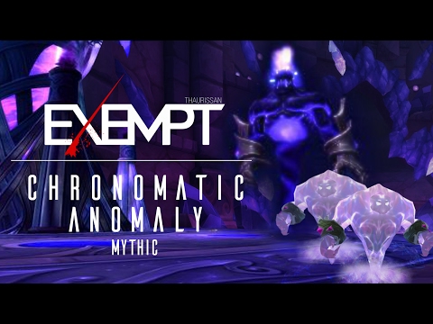 Exempt vs. Chronomatic Anomaly Mythic - The Nighthold
