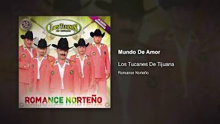 Mundo De Amor - Los Tucanes De Tijuana [Audio Oficial]
