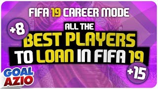 Best Players To Loan | FIFA 19 Career Mode Tutorial