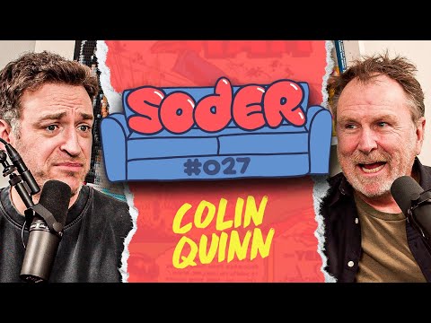 End of a Boom with Colin Quinn | Soder Podcast | EP 27