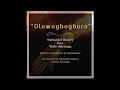OLOWOGBOGBORO -  Nathaniel Bassey Ft. Wale Adenuga