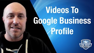 How To Upload Videos To Google Business Profile (aka GMB) From Phone