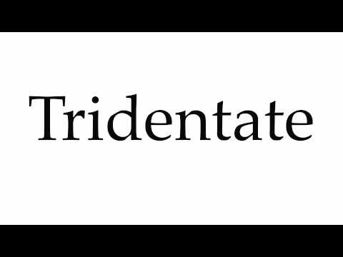How to Pronounce Tridentate