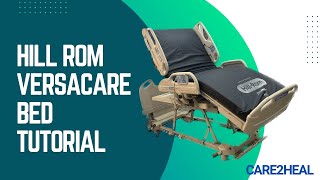 How to Use Hill Rom Versacare Bed