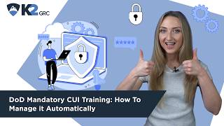 DoD Mandatory CUI Training How to Manage it Automatically