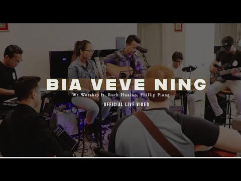 Bia Veve Ning | We Worship ft. Ruth Huaino, Phillip Piang ( Official Live Video )