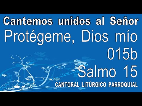 Protégeme, Dios mío (015b) Salmo 15