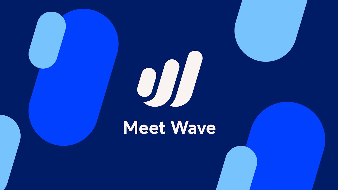 Meet Wave