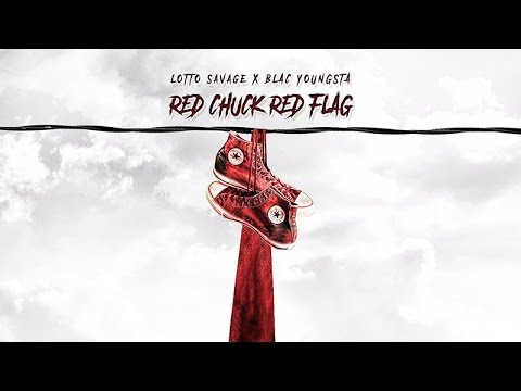 Lotto Savage - Red Chuck Red Flag ft. Blac Youngsta