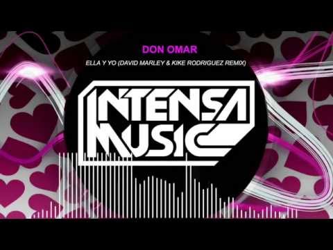 Don Omar Ft Aventura - Ella y yo (David Marley & Kike Rodriguez 2015 Remix) FREE DOWNLOAD