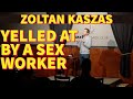 Zoltan Kaszas - Yelled At By A Sex Worker - Stand Up