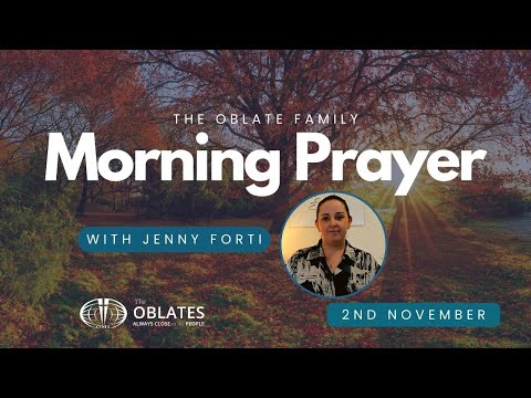 The Oblate Family Morning Prayer: Thursday 2nd November 2023