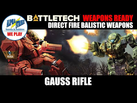 BattleTech Weapons Ready: Gauss Rifle. Magnetic Death!