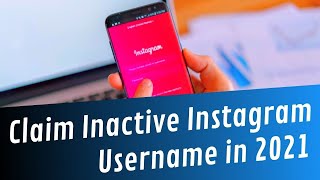 How to Claim Inactive Instagram Username in 2021 - Get Taken Instagram Account