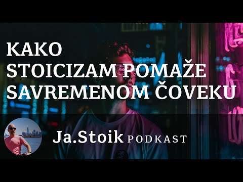 Kako stoicizam pomaže savremenom čoveku - Ja.Stoik podkast
