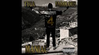 Tyga - Maniac Ft. Fabolous