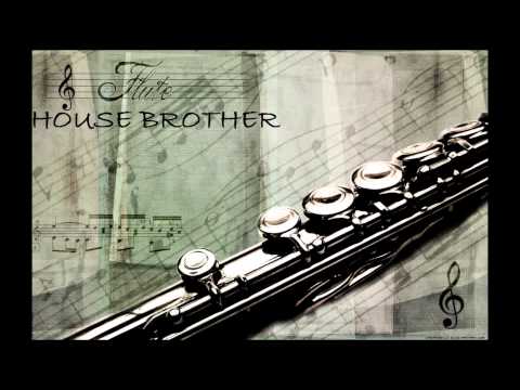 House Brother - Flute (RADIO EDIT)