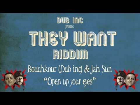 Bouchkour (Dub inc) & Jah Sun - Open up your eyes (