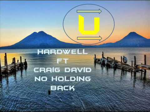 Hardwell ft craig david - No Holding Back