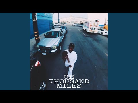 Uh Thousand Miles