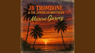Marcus Garvey (feat. The Jamaican Brothers)