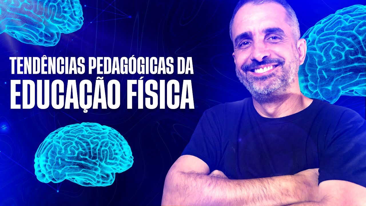 TENDÊNCIAS PEDAGÓGICAS da EDUCAÇÃO FÍSICA