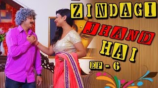 Zindagi Jhand Hai EP - 6  Khule Marwani And Gaind 