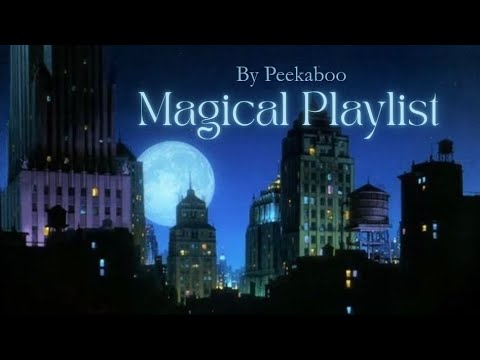 🩵Playlist⋆. Magical✮ Dreamy˚.⋆