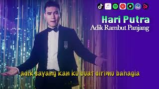 Download lagu Hari Putra - Adik Rambut Panjang | Video Lirik mp3 Download lagu Hari Putra - Adik Rambut Panjang | Video Lirik mp3