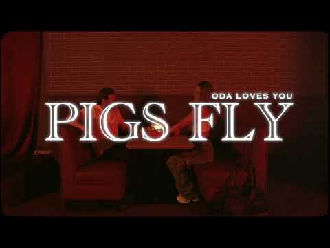 Oda Loves You - "Pigs Fly" (Official Music Video)