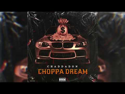 ChadDa - Choppa Dream (Official Audio)