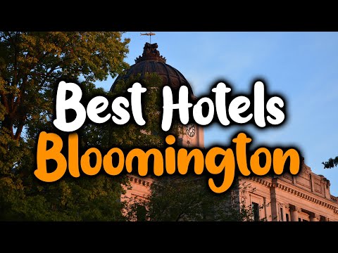 Best Hotels In Bloomington - For Families, Couples, Work Trips, Luxury & Budget