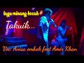 Lagu Minang Kocak Takuik Voc Anisa Ombak Feat Amir Khan