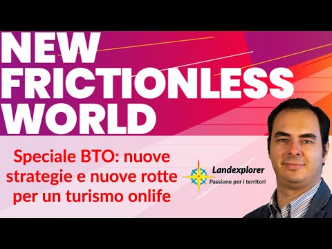 BTO: nuovi trend, nuove vision e nuove strategie per un turismo post pandemia