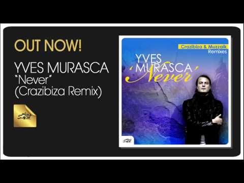 Yves Murasca - Never (Crazibiza Remix) - Milk & Sugar Recordings